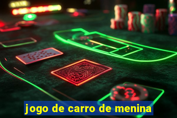 jogo de carro de menina